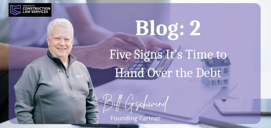 Blog 2: Five Signs It’s Time to Hand Over the Debt