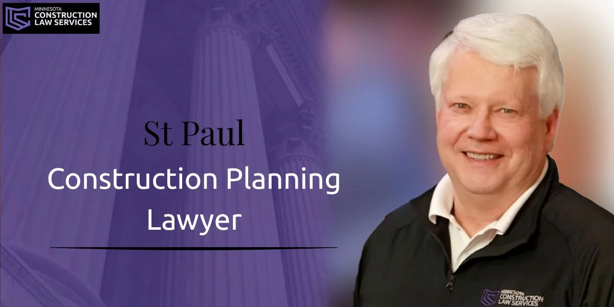 st paul construction planning lawyer